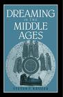 Dreaming in the Middle Ages (Cambridge Studies in Medieval Literature #14) By Steven F. Kruger Cover Image