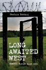 Long Awaited West: Eastern Europe Since 1944 By Stefano Bottoni, Sean Lambert (Translator) Cover Image