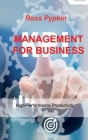 Management for Business: High-Performance Productivity By Ross Pypkin Cover Image