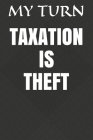 Taxation Is Theft By My Turn Cover Image