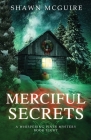 Merciful Secrets: A Whispering Pines Mystery, Book 8 By Shawn McGuire Cover Image