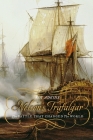 Nelson's Trafalgar: The Battle That Changed the World Cover Image