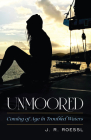 Unmoored: Coming of Age in Troubled Waters Cover Image