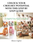 Unlock Your Crochet Potential with this Step by Step Guide: 10 Delightful Feline Projects in this Book Cover Image