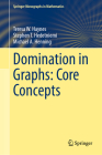 Domination in Graphs: Core Concepts (Springer Monographs in Mathematics) By Teresa W. Haynes, Stephen T. Hedetniemi, Michael A. Henning Cover Image