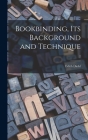 Bookbinding, Its Background and Technique; 2 Cover Image
