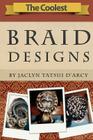 The Coolest Braid Designs Cover Image