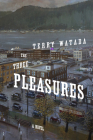 The Three Pleasures By Terry Watada Cover Image