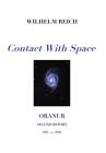 Contact With Space: Oranur; Second Report 1951 - 1956 By Wilhelm Reich, Michael Mannion (Foreword by) Cover Image