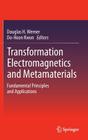 Transformation Electromagnetics and Metamaterials: Fundamental Principles and Applications By Douglas H. Werner (Editor), Do-Hoon Kwon (Editor) Cover Image
