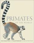 Primates of the World: An Illustrated Guide By Jean-Jacques Petter Cover Image