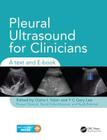 Pleural Ultrasound for Clinicians: A Text and E-Book By Claire Tobin (Editor), Y. C. Gary Lee (Editor), Fergus Gleeson (Editor) Cover Image