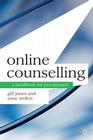 Online Counselling: A Handbook for Practitioners (Professional Handbooks in Counselling and Psychotherapy #3) By Gill Jones, Anne Stokes Cover Image