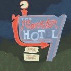 The Monster Hotel By Susan Kibbe, Lianna Witherspoon (Illustrator), Mark Kibbe Cover Image