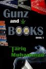 Gunz and Books book 1 By Tariq Muhammad Cover Image