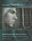 When My Brother Went to Prison (Kids Have Troubles Too) By Sheila Stewart, Rae Simons Cover Image