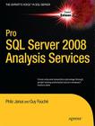 Pro SQL Server 2008 Analysis Services (Expert's Voice in SQL Server) By Philo Janus, Guy Fouche Cover Image