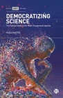 Democratizing Science: The Political Roots of the Impact and Public Engagement Agenda By Paola Mattei Cover Image