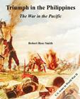 Triumph in the Philippines: The War in the Pacific By Robert Ross Smith Cover Image