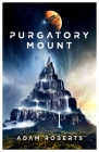 Purgatory Mount By Adam Roberts Cover Image