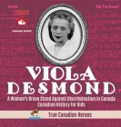 Viola Desmond - A Woman's Brave Stand Against Discrimination in Canada Canadian History for Kids True Canadian Heroes Cover Image