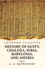 History of Egypt, Chaldea, Syria, Babylonia and Assyria Volume 5 Cover Image