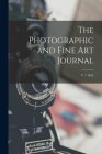 The Photographic and Fine Art Journal; v. 7 1854 By Anonymous Cover Image
