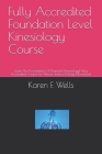 Fully Accredited Foundation Level Kinesiology Course: Learn The Foundations Of Powerful Kinesiology! Fully Accredited Course for Muscle Testing & Body Cover Image