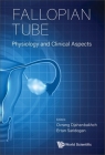 Fallopian Tube: Physiology and Clinical Aspects Cover Image