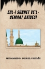 Ehl-İ Sünnet Ve'l-Cemaat Akİdesİ By Muhammed B. Salih El-Useymîn Cover Image