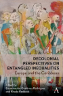 Decolonial Perspectives on Entangled Inequalities: Europe and the Caribbean By Encarnación Gutiérrez Rodríguez (Editor), Rhoda Reddock (Editor) Cover Image