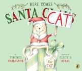 Here Comes Santa Cat By Deborah Underwood, Claudia Rueda (Illustrator) Cover Image
