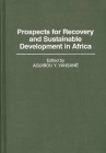 Prospects for Recovery and Sustainable Development in Africa (Contributions in Afro-American and African Studies: Contempo) By Aguibou Yan Yansane, Aguibou Y. Yansane (Editor) Cover Image