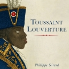Toussaint Louverture Lib/E: A Revolutionary Life Cover Image