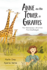 Anne and Her Tower of Giraffes: The Adventurous Life of the First Giraffologist Cover Image