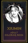 Xiumin Adult Coloring Book: Color Out Your Stress with Creative Designs By Sandra Alves Cover Image
