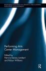 Performing Arts Center Management By Patricia Dewey Lambert (Editor), Robyn Williams (Editor) Cover Image