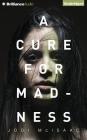 A Cure for Madness Cover Image