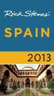 Rick Steves' Spain 2013 By Rick Steves Cover Image