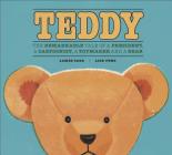 Teddy: The Remarkable Tale of a President, a Cartoonist, a Toymaker and a Bear By James Sage, Lisk Feng (Illustrator) Cover Image