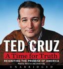 A Time for Truth: Reigniting the Promise of America By Ted Cruz, Ted Cruz (Read by), Jason Culp (Read by) Cover Image