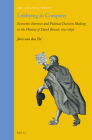 Lobbying in Company: Economic Interests and Political Decision Making in the History of Dutch Brazil, 1621-1656 (Atlantic World #38) By Joris Van Den Tol Cover Image
