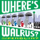 Where's Walrus? and Penguin? By Stephen Savage, Stephen Savage (Illustrator) Cover Image