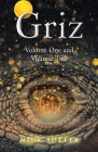 Griz: Volume One and Volume Two By Nick Sutter Cover Image
