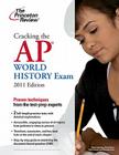 Cracking the AP World History Exam, 2011 Edition Cover Image