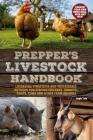 Prepper's Livestock Handbook: Lifesaving Strategies and Sustainable Methods for Keeping Chickens, Rabbits, Goats, Cows and other Farm Animals Cover Image
