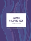 Animals Coloring Book: Featuring 26 Letters and Animals from Forests, Jungles, Oceans and Farms for alot of Coloring Fun By Achraf Aouad a. Cover Image
