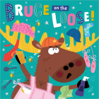 Bruce on the Loose! By Hope Bicknell, Edward Miller (Illustrator) Cover Image