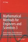 Mathematical Methods for Engineers and Scientists 3: Fourier Analysis, Partial Differential Equations and Variational Methods By Kwong-Tin Tang Cover Image