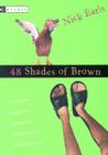 48 Shades of Brown By Nick Earls Cover Image